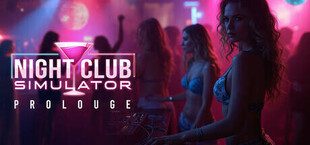 Night Club Simulator: Prolouge