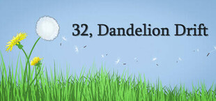 32, Dandelion Drift