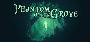 Phantom of the Grove