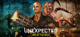 UNEXPECTED: Cry of the Wild