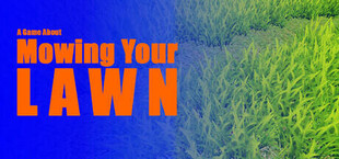 A Game About Mowing Your Lawn