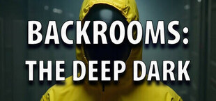 Backrooms: The Deep Dark