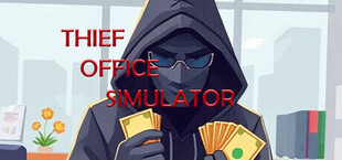 Thief Office Simulator