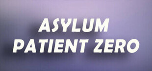 Asylum: Patient Zero