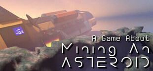 Игра A Game About Mining an Asteroid A Game About Mining an Asteroid