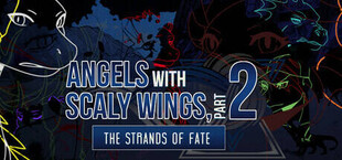 Angels with Scaly Wings, Part 2: The Strands of Fate