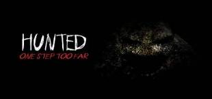 Hunted: One Step Too Far - Reborn Edition Remastered