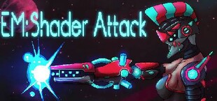 EM: Shader Attack