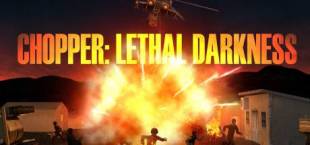 Chopper: Lethal darkness