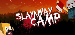 Slayaway Camp