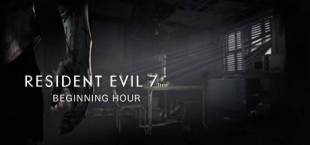 Resident Evil 7 Teaser: Beginning Hour