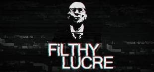 Filthy Lucre