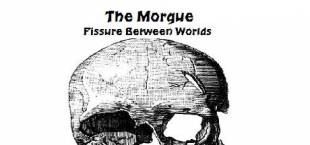 The Morgue Fissure Between Worlds