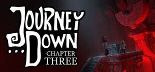 The Journey Down: Chapter Three