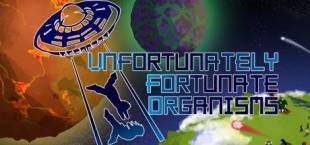 UFO - Unfortunately Fortunate Organisms