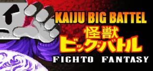 Kaiju Big Battel: Fighto Fantasy