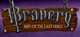 Bravery: Rise of The Last Hero