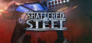 Shattered Steel