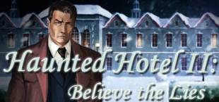 Haunted Hotel II: Believe the Lies