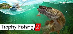 Trophy Fishing 2