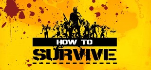 How to Survive