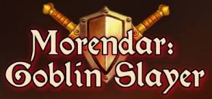 Morendar: Goblin Slayer