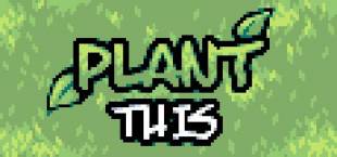 Plant This