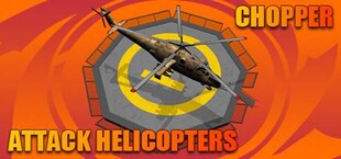 Chopper: Attack helicopters