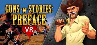 Guns'n'Stories: Preface VR