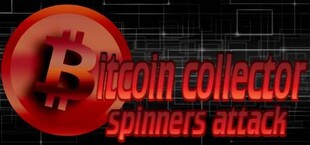 Bitcoin Collector: Spinners Attack