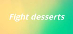 Fight desserts