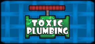 TOXIC PLUMBING