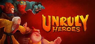 Unruly Heroes