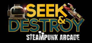 Seek & Destroy - Steampunk Arcade