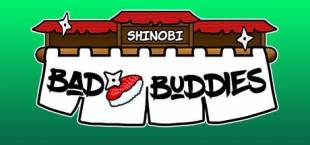 Shinobi Bad Buddies