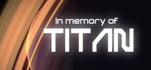 In memory of TITAN