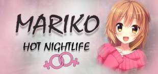 Mariko: Hot Nightlife