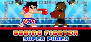 Boxing Fighter : Super punch