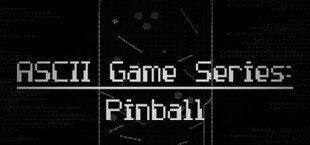 ASCII Game Series: Pinball