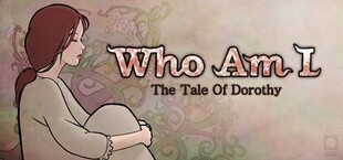 Who Am I: The Tale of Dorothy