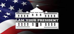 I Am Your President