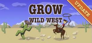 GROW: Wild West