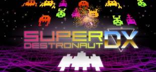 Super Destronaut DX