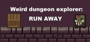 Weird Dungeon Explorer: Run Away