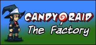 Candy Raid: The Factory