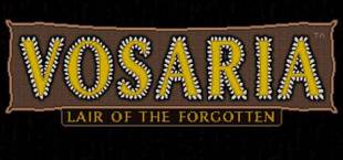 Vosaria: Lair of the Forgotten