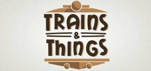 Trains & Things