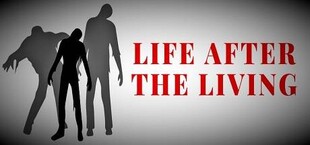 Life After The Living