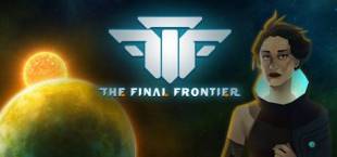 TFF: The Final Frontier