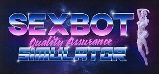 Sexbot Quality Assurance Simulator